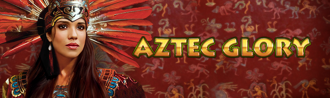 Aztec Glory