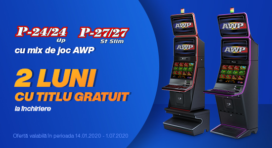 P-24/24 UP, P-27/27 ST SLIM – 2 luni cu titlu gratuit!