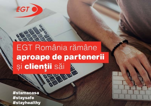 EGT România rămâne aproape de partenerii și clienții săi