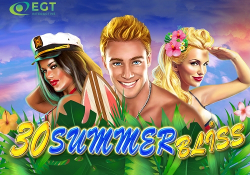 30 Summer Bliss: Cel mai nou joc online lansat de EGT Interactive